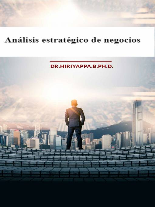 Title details for Análisis estratégico de negocios by Hiriyappa .B - Available